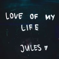 Jules - Love of My Life