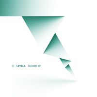 Levela - Jacked EP