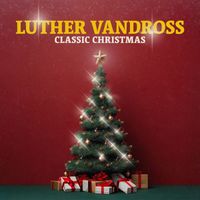 Luther Vandross - Luther Vandross Classic Christmas