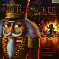 Erich Kunzel, Cincinnati Pops Orchestra - Tchaikovsky: Nutcracker - Favorite Selections