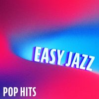The Jeff Steinberg Jazz Ensemble - Easy Jazz: Pop Hits