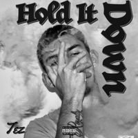 Tez - Hold It Down (Explicit)