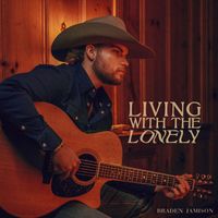 Braden Jamison - Living with the Lonely