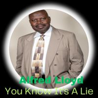 Alfred Lloyd - You Know It's a Lie