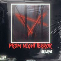 Theoretical - Prom Night Terror Returns
