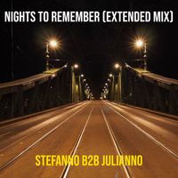 Stefanno b2b Julianno - Nights to Remember (Extended Mix)