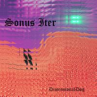 DimensionalDog - Sonus Iter: A Chopped and Screwed Journey (Explicit)