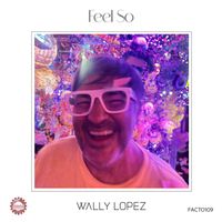 Wally Lopez - Feel So