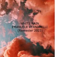 Emanuele Vernarelli - White Rain (Remastered 2023)