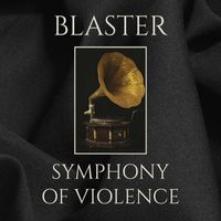 Blaster - Symphony of Violence