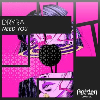 Dryra - Need You