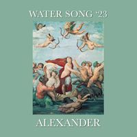 Alexander - Water Song '23