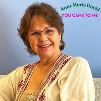 Anne Marie David - You Came to Me
