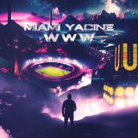 Miami Yacine - WWW (Explicit)