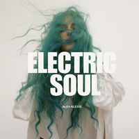Alex Alexis - Electric Soul