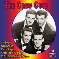 The Crew Cuts - The Crew Cuts 50 Successes (1955-1958)