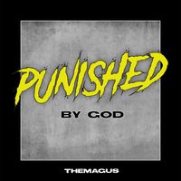 The Magus - Punished by God (Explicit)