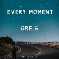 Gre.S - Every Moment