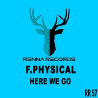F.Physical - Here We Go