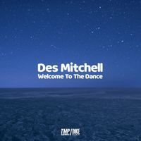 Des Mitchell - Welcome To The Dance (Remixes)