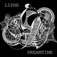 Liphe - Dreamtime