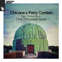 Chicane & Ferry Corsten feat. Christian Burns - One Thousand Suns (Edit)