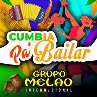 Grupo Melao Internacional - Cumbia Pa´ Bailar