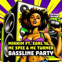 Mikkim - Bassline Party