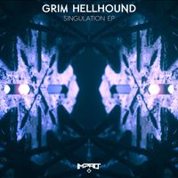 Grim Hellhound - Singulation EP