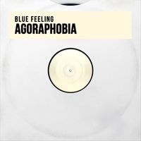 Blue Feeling - Agoraphobia