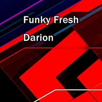 Funky Fresh - Darion