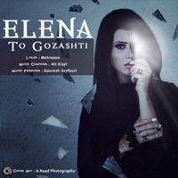 Elena - To Gozashti (Explicit)