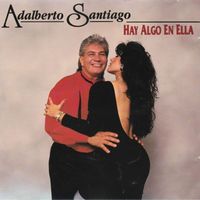 Adalberto Santiago - Hay Algo En Ella
