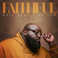 Nate Bean & 4given - Faithful (Radio Edit)
