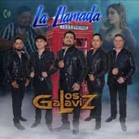 Los Galaviz - La Llamada