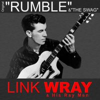 Link Wray & The Wraymen - Rumble / The Swag