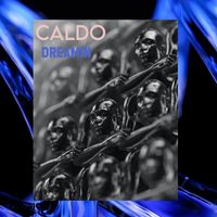 Caldo - Dreamin