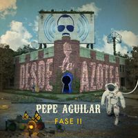 Pepe Aguilar - Desde la Azotea - Fase II