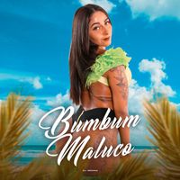 DJ Moana - Bumbum Maluco