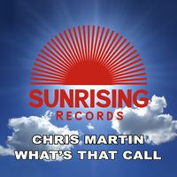 Chris Martin - What's That Call