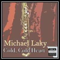 Michael Laky - Cold, Cold Heart