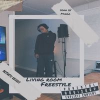 Mingo - Living room freestyle (Explicit)
