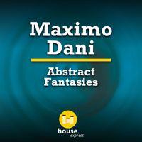 Maximo Dani - Abstract Fantasies