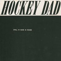 Hockey Dad - Still Have Room