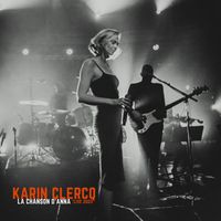 Karin Clercq - La chanson d'Anna (Live 2023)