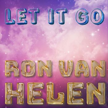 Ron Van Helen - Let It Go