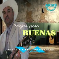 Victor Arias - Viejas Pero Buenas