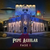 Pepe Aguilar - Desde La Azotea - Fase 1 (Explicit)