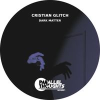 Cristian Glitch - Dark Matter