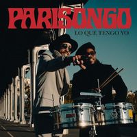 PARISONGO - Lo Que Tengo Yo